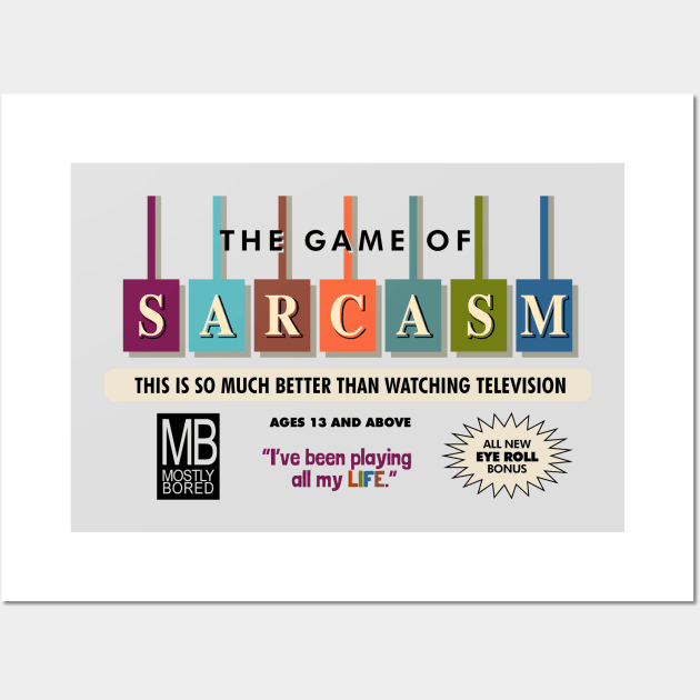 The Game of Sarcasm Wall Art by ACraigL